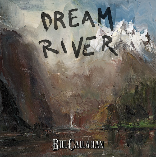 Bill Callahan – Dream River